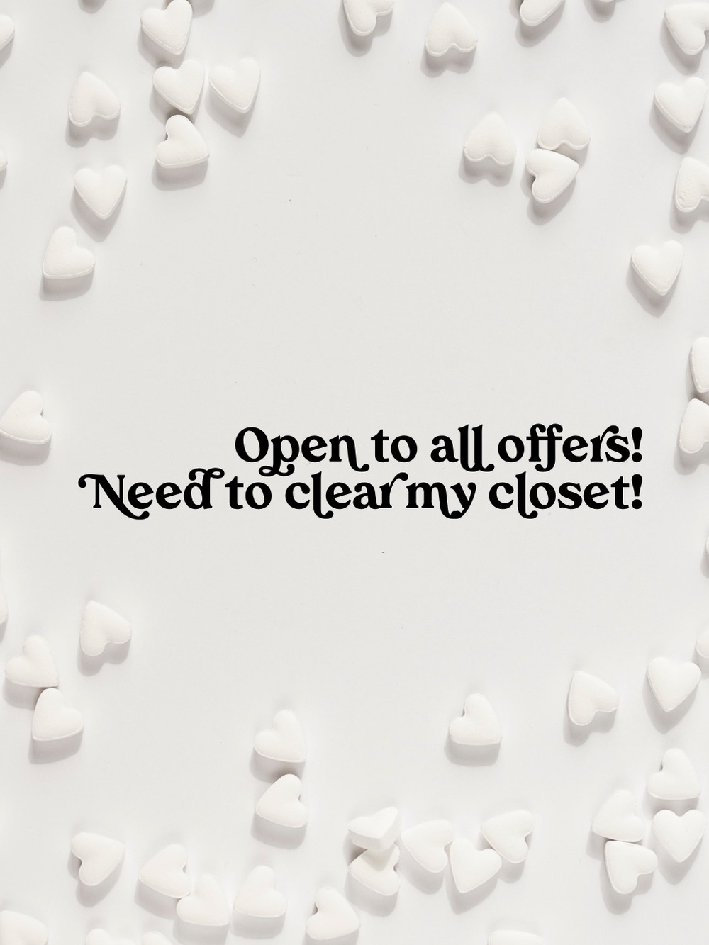Make an Offer- Need to clear my closet.